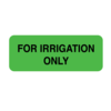 Nevs Label, For Irrigation Only 7/8" x 2-1/4" P-1516